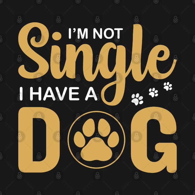 I Am Not Singel, I Have A Dog by swissles