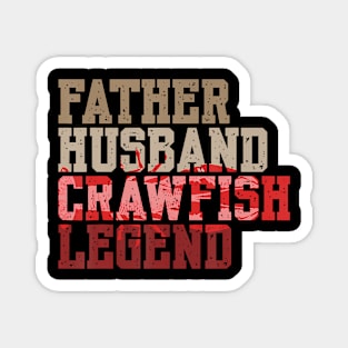 Father Husband Crawfish Legend Crawdad Father Magnet