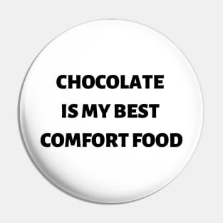 Chocolate is my best comfort food Pin