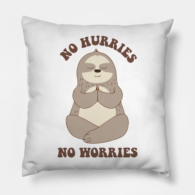 No Hurries no worries Pillow by zaiynabhw