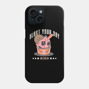 BLAST YOUR DAY Phone Case