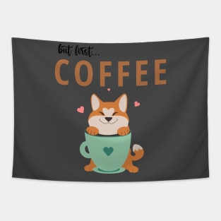 Akita Dog But first Coffee Shirt Tapestry