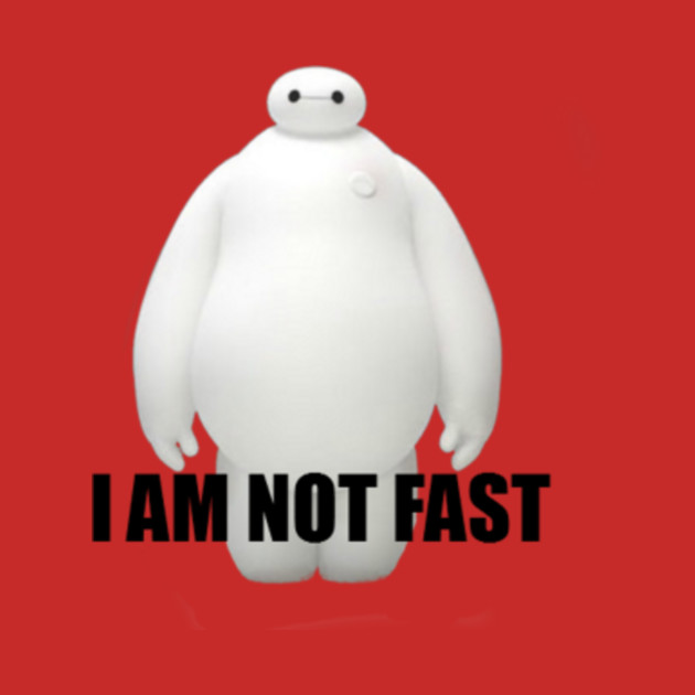 i-am-not-fast-baymax-t-shirt-teepublic