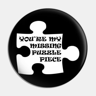 You're My Missing Puzzle Piece Pin