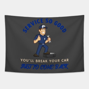 Service So Good You'll Break Your Car Mechanic Tapestry