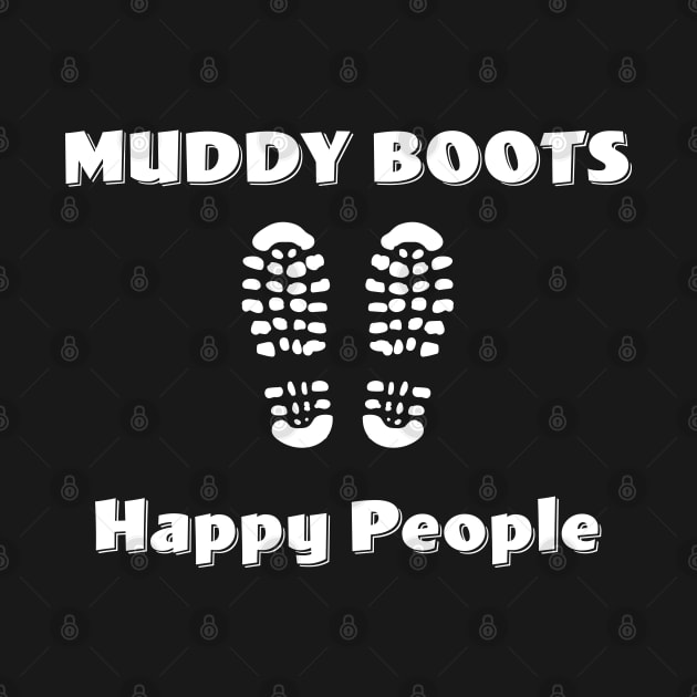 Hiking - Muddy Boots Happy People by Kudostees