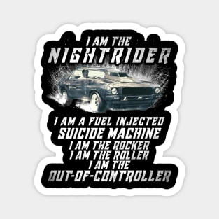 I Am The Nightrider I Am The Out of Controller Toecutter Magnet