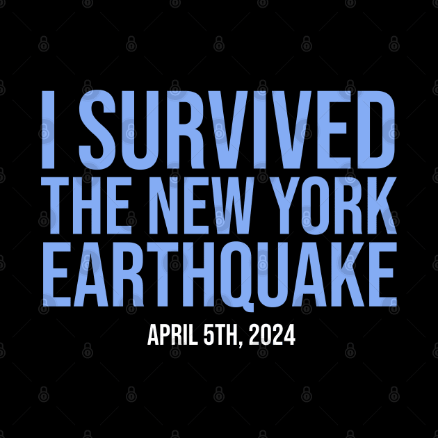 I survived the New York earthquake - April 5th, 2024 by BodinStreet