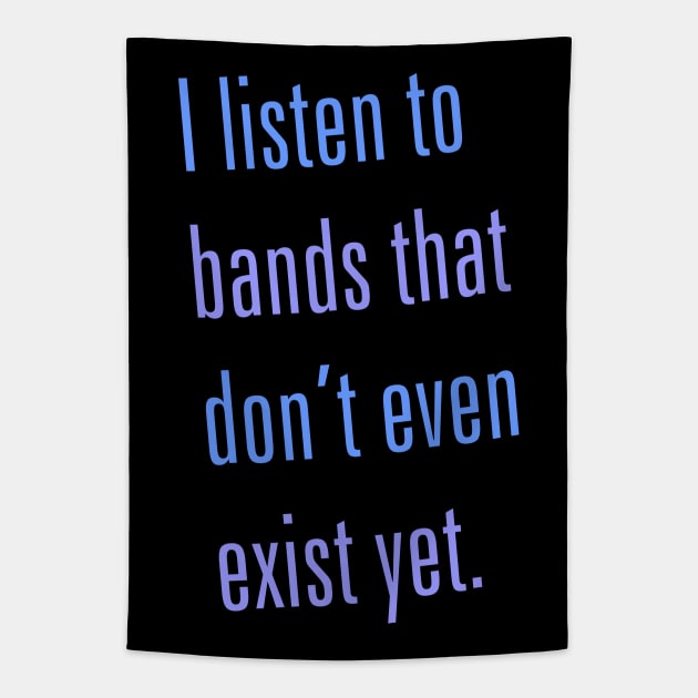 Listen to Bands That Don't Exist Tapestry by DavesTees