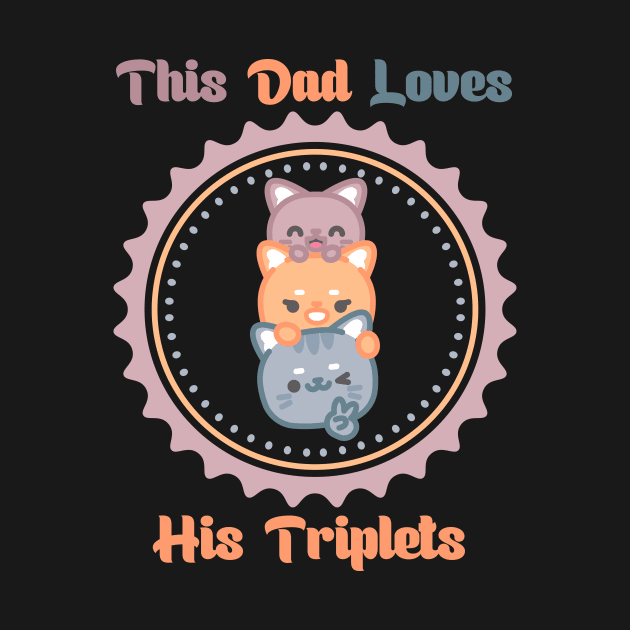 This Dad Loves his Triplets by Mybazar