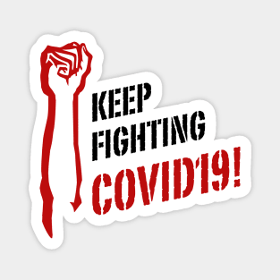 Keep fighting COVID19 Magnet