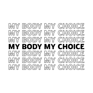 My Body My Choice T-Shirt