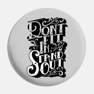 Stand Out - Be Unique - Stand Out from the Crowd - Typography Quote Pin