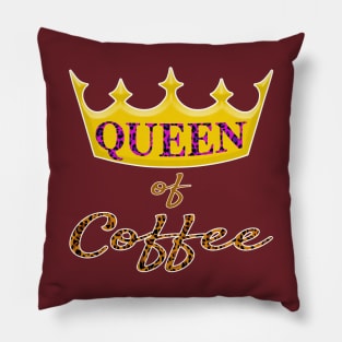 Queen of Coffee Ladies funny Caffeine Bean Lover Pillow