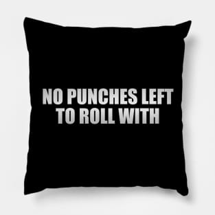 No punches left to roll with Pillow