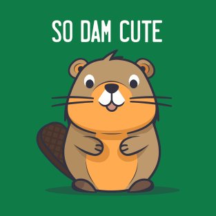 So Dam Cute T-Shirt