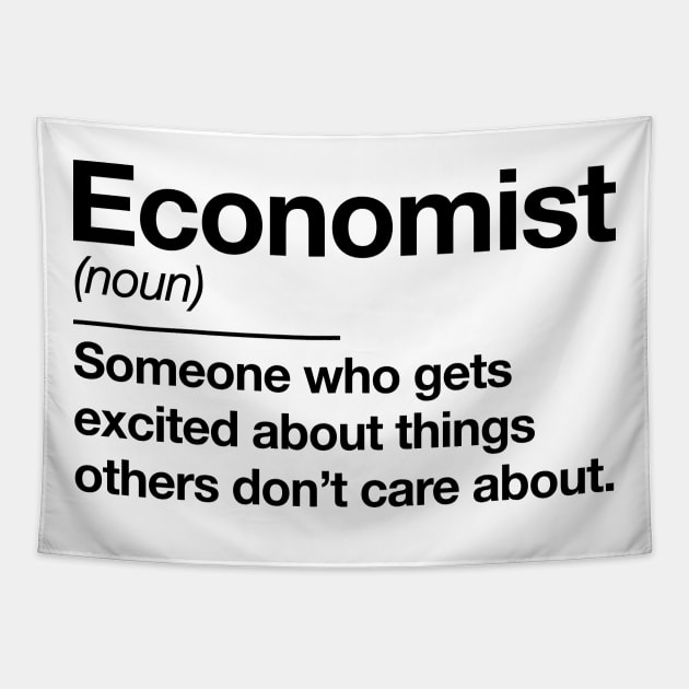 Economist definition - funny economist humor economy teacher professor by Kelly Design Company Tapestry by KellyDesignCompany