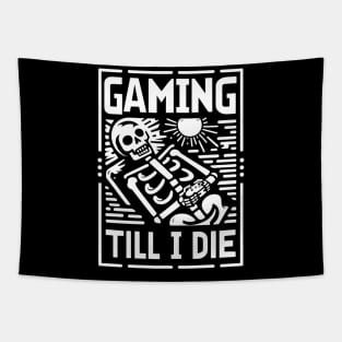 Funny Skeleton Gaming Till I Die Tapestry