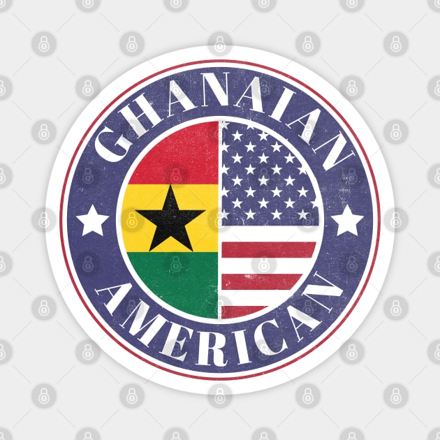 Proud Ghanaian-American Badge - Ghana Flag Magnet by Yesteeyear