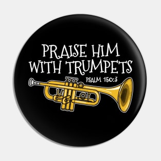 Christian Trumpet Player Praise Him With Trumpets Trumpeter Pin