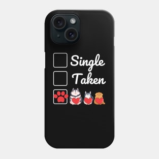 Single Taken Pet owner Phone Case