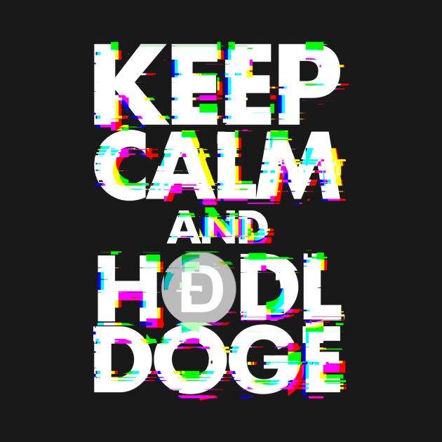 Keep Calm and Hodl Doge by Dzulhan