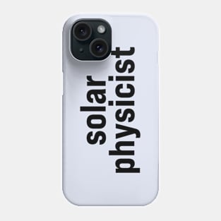 Solar Physicist Phone Case