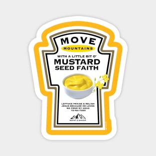 Move Mountains With Mustard Seed Faith (Christian T-Shirt Funny) Magnet