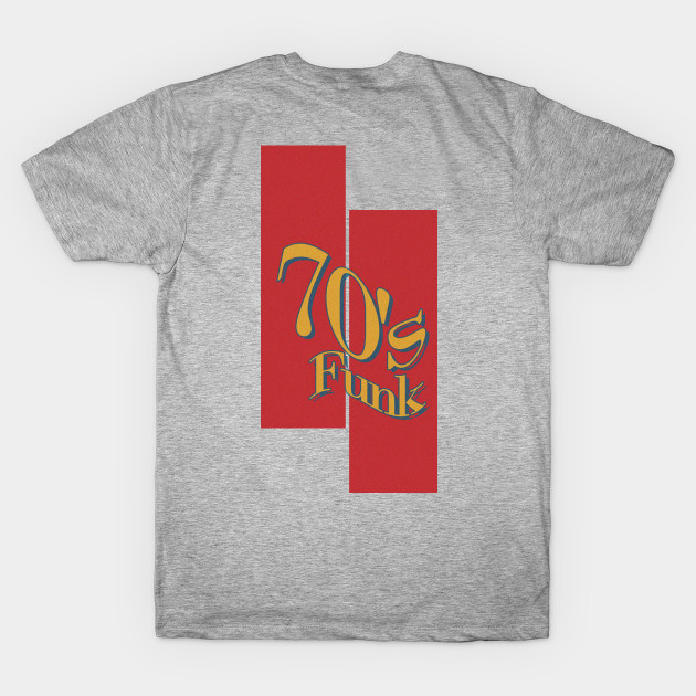 Discover 70s Still Funk - 70s Pop Culture - T-Shirt