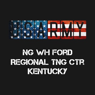 NG WH Ford Regional Tng Ctr Kentucky US Flag Army T-Shirt