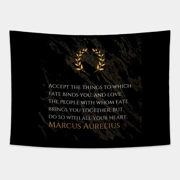 Marcus Aurelius's Wisdom: Embrace Fate with Wholehearted Love Tapestry by Dose of Philosophy