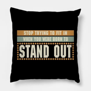 Born to Stand Out! Pillow