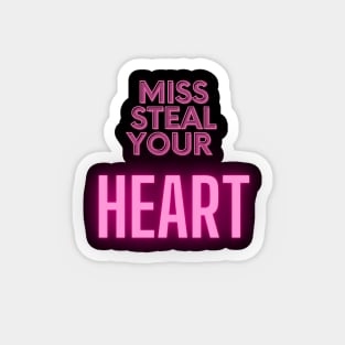 Miss Steal Your Heart Magnet