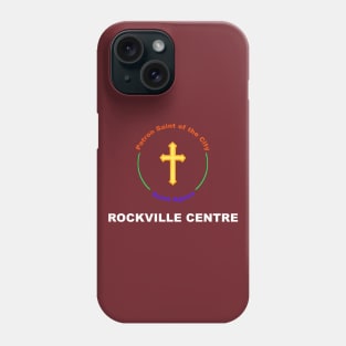 ROCKVILLE CENTRE PATRON SAINT Phone Case