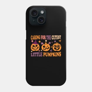 Nurse mom Fall caring for the cutest little pumpkins caregivers sayings Phone Case