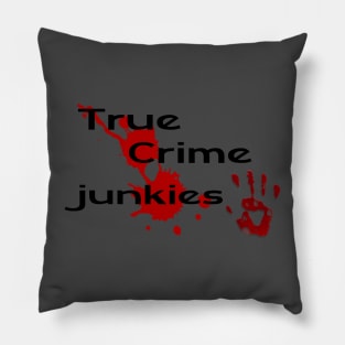 True crime Junkie Pillow