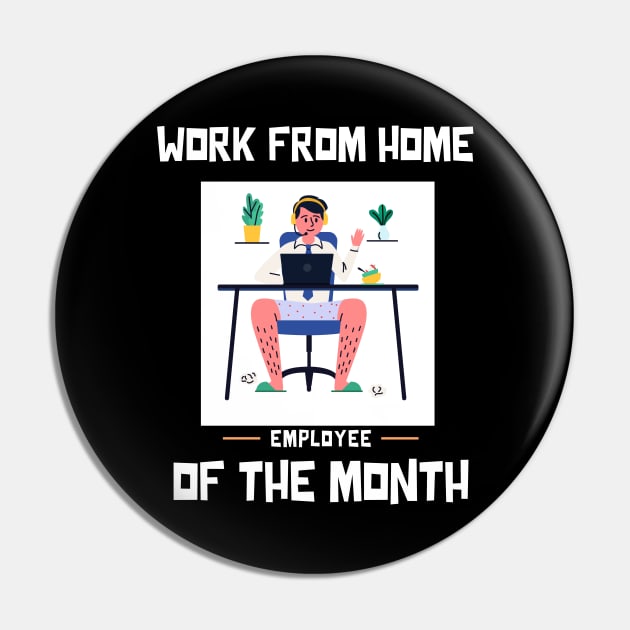 Work From Home Employee of the Month Pin by Marius Andrei Munteanu