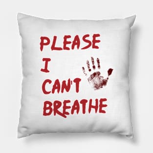 I can't breathe Pillow