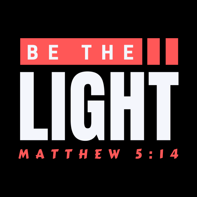 Be The Light | Christian Typography by All Things Gospel