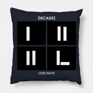 Loss Days Pillow