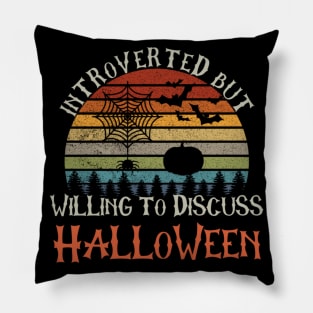 Introvert Vintage Retro Sunset Introverted But Willing To Discuss Halloween Quote Pillow