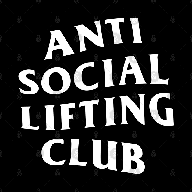 Anti Social Lifting Club by toosweetinc