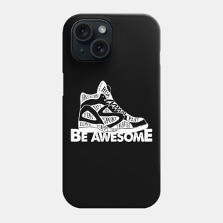 Shoes Basketball Shoes Be Awesome Adventure Risk Play Life Joy Sport Fun Love Happy Travel Phone Case