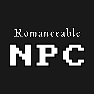 Romanceable NPC T-Shirt