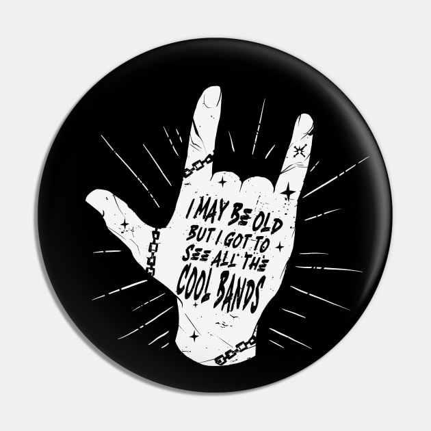 I May Be Old But I Got to See All the Cool Bands // Retro Music Lover // Vintage Old School Skeleton Guitar Rock n Roll // Rock On Hand Sign Pin by SLAG_Creative