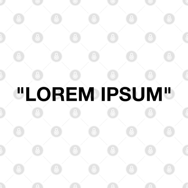 Lorem Ipsum by Stupiditee