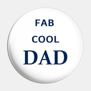 Fab Cool Dad - Fathers Day Word Art in Navy Color Letters Pin