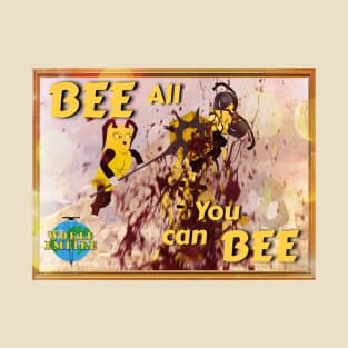 Bee all you can T-Shirt