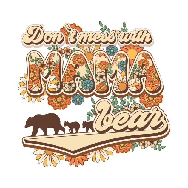 Don't mess with mama bear Groovy vintage style funny quote by HomeCoquette