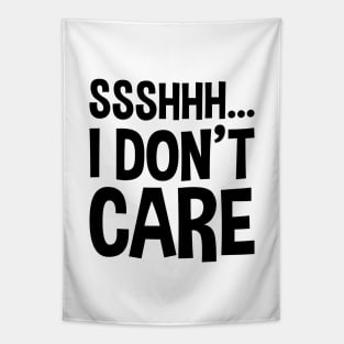 Sssshhh I Don't Care Ver.2 Tapestry